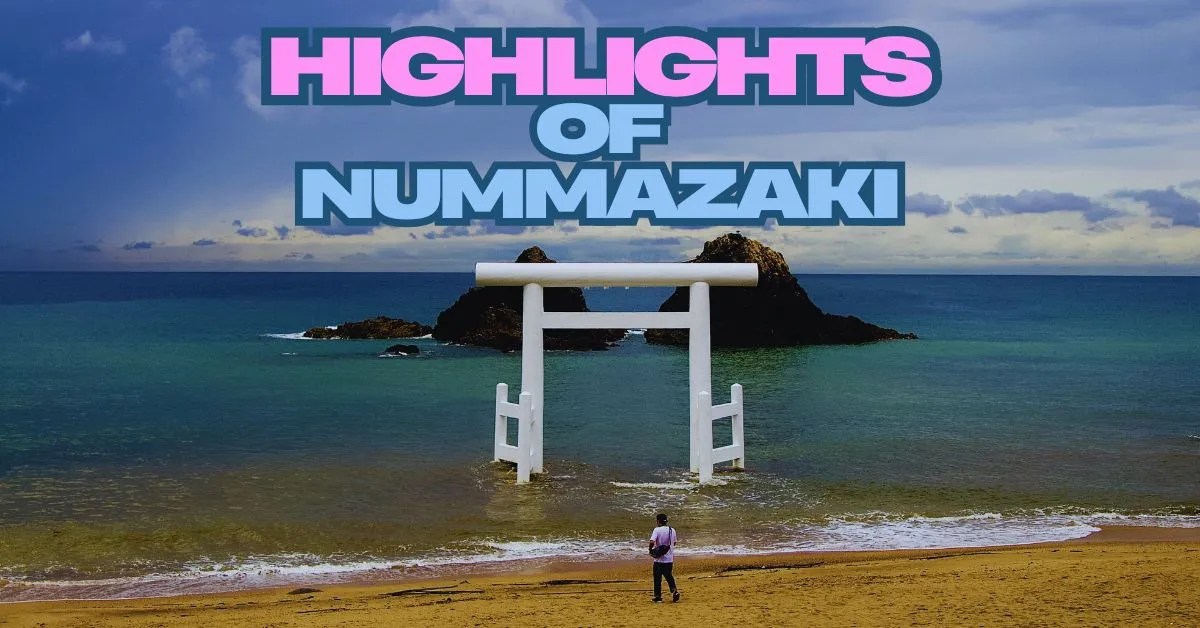 Highlights of Nummazaki